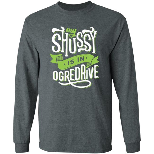 Shussy Is In Ogredrive Shirt Goodshirts Shussy Is In Ogredrive Shirt Goodshirts