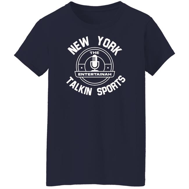 Daentertainah85 New York The Entertainah Talkin Sports Shirt New York The Entertainah Talkin Sports Shirt Daentertainah85