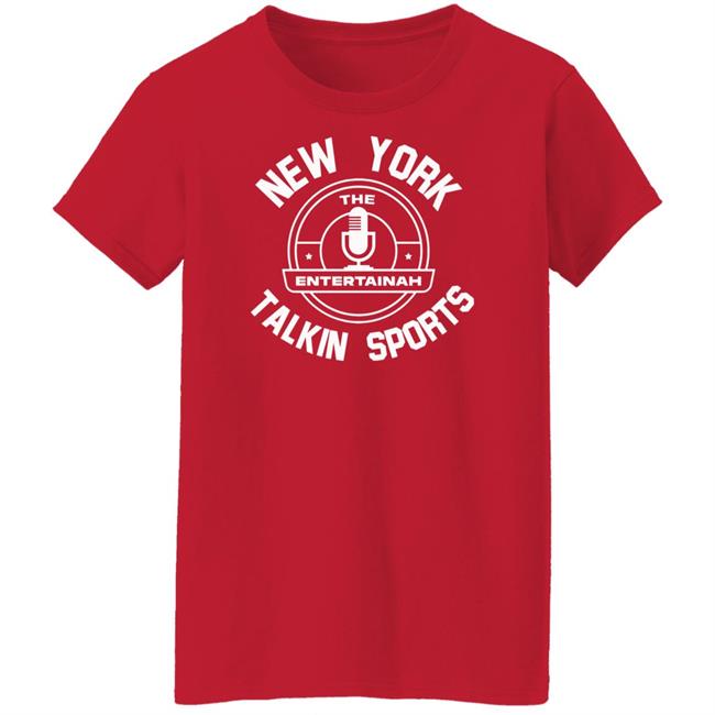 Daentertainah85 New York The Entertainah Talkin Sports Shirt Daentertainah85 New York The Entertainah Talkin Sports Shirt