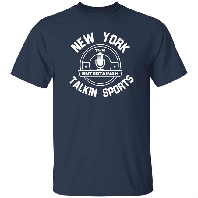 Daentertainah85 New York The Entertainah Talkin Sports Shirt Daentertainah85 New York The Entertainah Talkin Sports Shirt