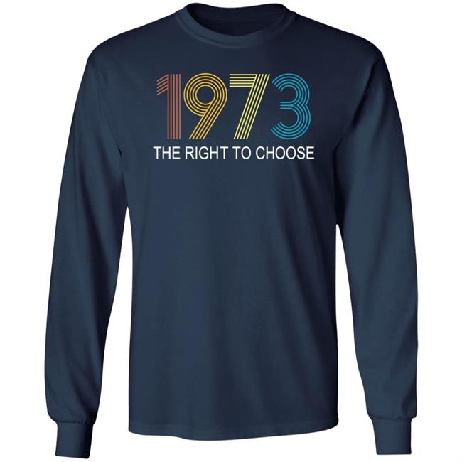 Faith Salie 1973 The Right To Choose Shirt Faith Salie 1973 The Right To Choose Shirt