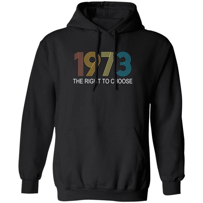 Faith Salie 1973 The Right To Choose Shirt 1973 The Right To Choose Shirt Faith Salie