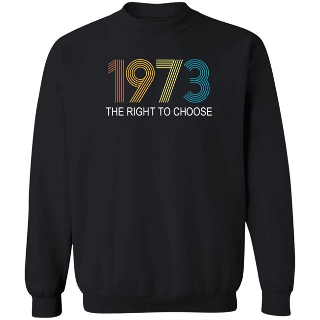 Faith Salie 1973 The Right To Choose Shirt 1973 The Right To Choose Shirt Faith Salie