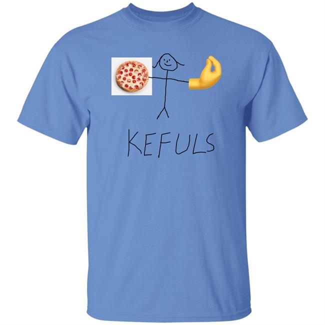 Keffalmerch Store Pizza Kefuls Shirt Kefuls Shir Keffalmerch Store Kefuls Shir Pizza Kefuls Shirt