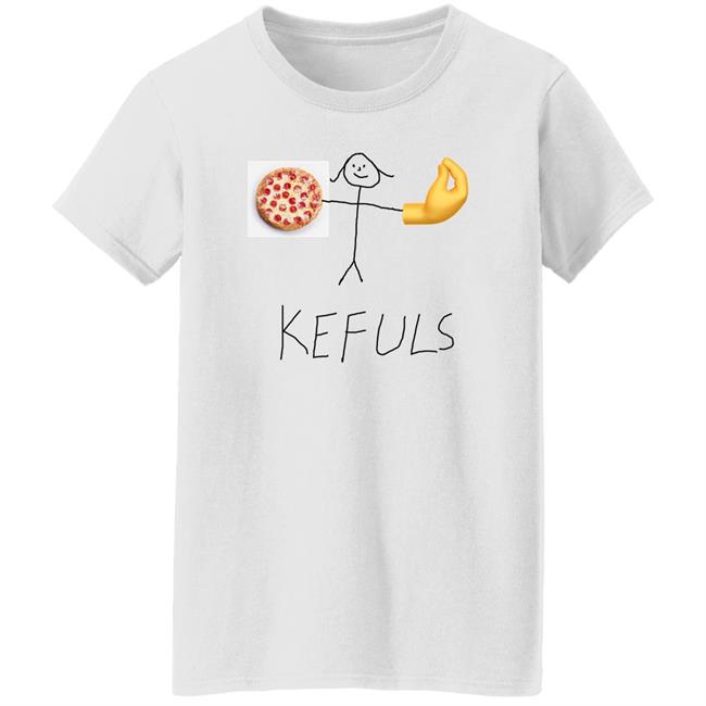 Keffalmerch Store Pizza Kefuls Shirt Kefuls Shir Pizza Kefuls Shirt Keffalmerch Store Kefuls Shir