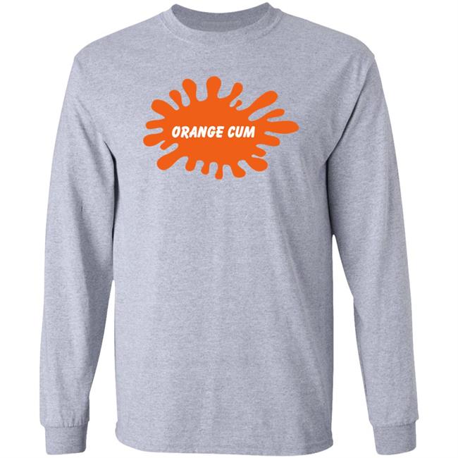 Shirts That Go Hard Orange Cum Shirt