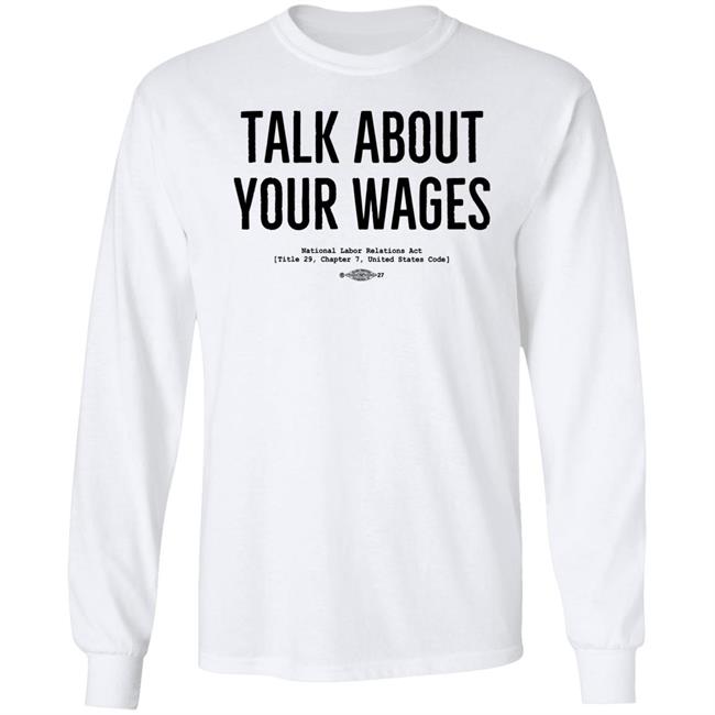 Talk About Your Wages Shirt Jorts & Jean Solidarity Superstore Talk About Your Wages Shirt Solidarity Superstore Jorts & Jean