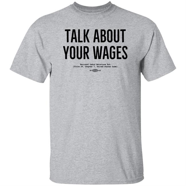 Talk About Your Wages Shirt Jorts & Jean Solidarity Superstore Solidarity Superstore Talk About Your Wages Shirt Jorts & Jean