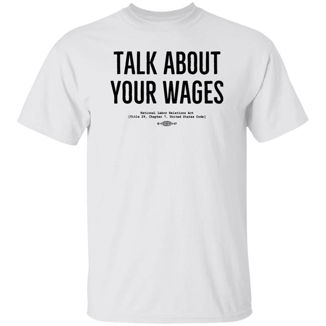 Talk About Your Wages Shirt Jorts & Jean Solidarity Superstore Solidarity Superstore Jorts & Jean Talk About Your Wages Shirt