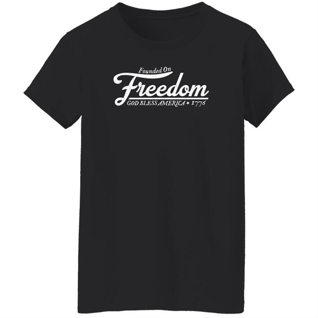 Mouthyshirts Store Founded On Freedom God Bless America 1776 Shirt Tim Young