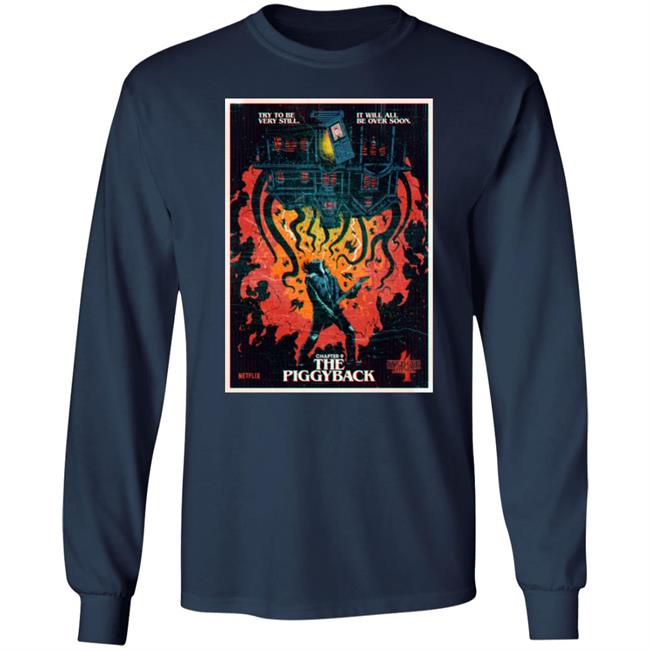 Try To Be Very Still It Will All Be Over Soon Chapter 9 The Piggyback Shirt Stranger Things Try To Be Very Still It Will All Be Over Soon Chapter 9 The Piggyback Shirt Stranger Things