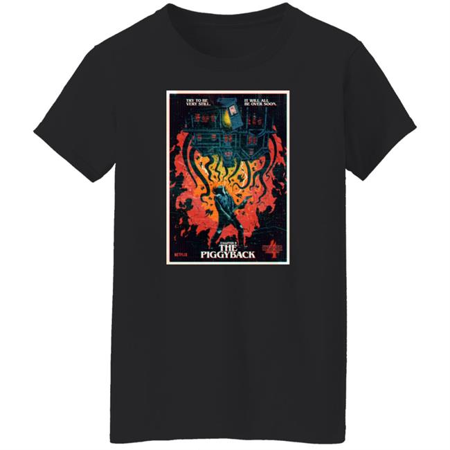Try To Be Very Still It Will All Be Over Soon Chapter 9 The Piggyback Shirt Stranger Things Try To Be Very Still It Will All Be Over Soon Chapter 9 The Piggyback Shirt Stranger Things