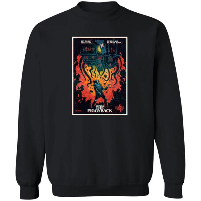 Stranger Things Try To Be Very Still It Will All Be Over Soon Chapter 9 The Piggyback Shirt
