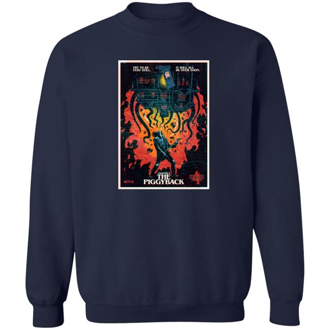 Try To Be Very Still It Will All Be Over Soon Chapter 9 The Piggyback Shirt Stranger Things Try To Be Very Still It Will All Be Over Soon Chapter 9 The Piggyback Shirt Stranger Things