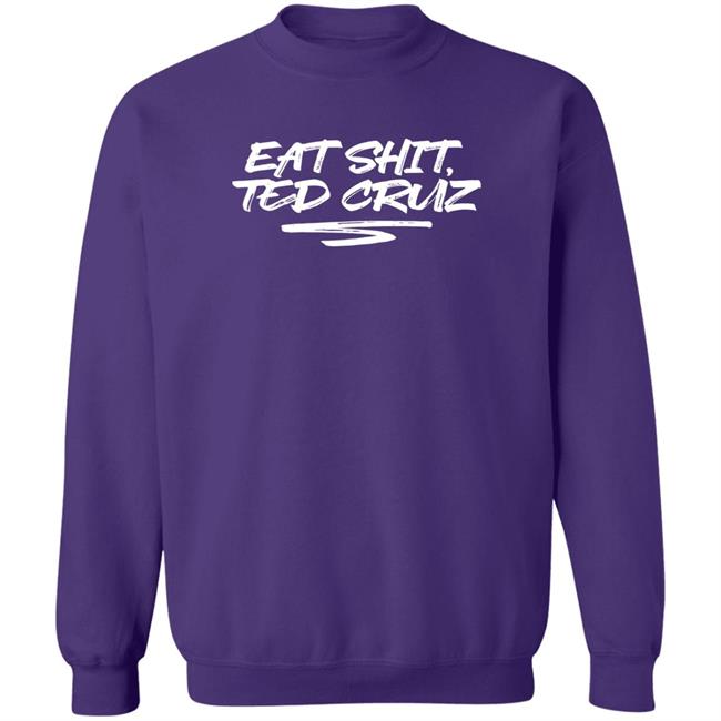 Cottonbureau Store Andrea Grimes Eat Shit Ted Cruz Shirt Andrea Grimes Cottonbureau Store Eat Shit Ted Cruz Shirt