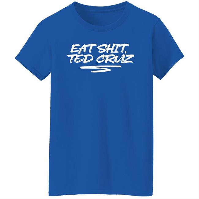 Andrea Grimes Eat Shit Ted Cruz Shirt Cottonbureau Store
