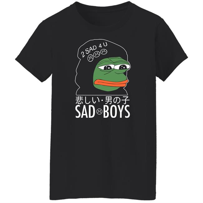 Pepe The Frog Sad Boys 2 Sad 4 U Shirt Internet Club Merch Pepe The Frog Sad Boys 2 Sad 4 U Shirt Internet Club Merch