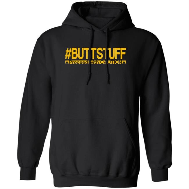Buttstuff Proceed With Caution Shirt Tony Deppen Tony Deppen Buttstuff Proceed With Caution Shirt