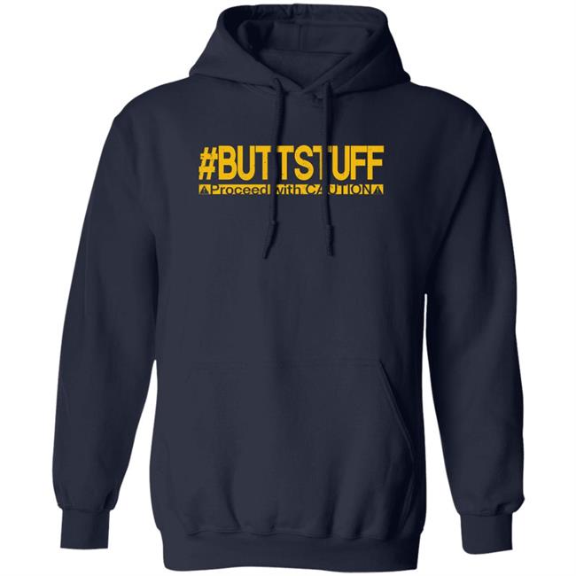 Buttstuff Proceed With Caution Shirt Tony Deppen Buttstuff Proceed With Caution Shirt Tony Deppen