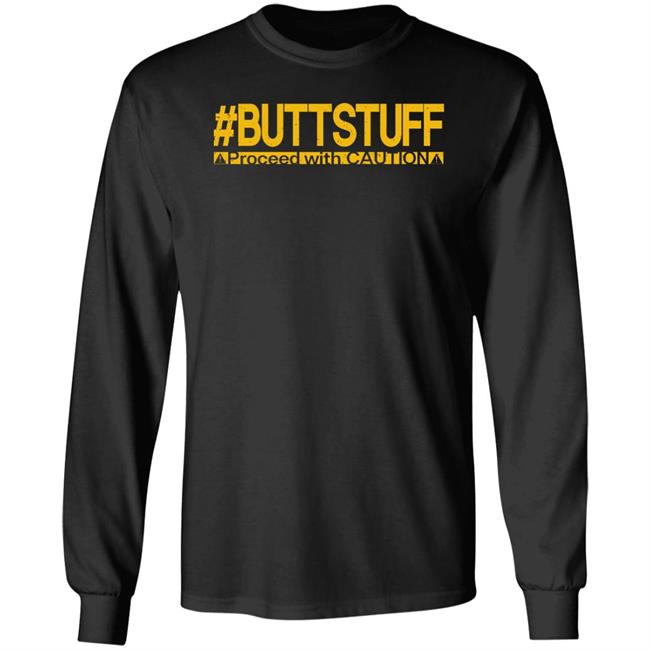 Buttstuff Proceed With Caution Shirt Tony Deppen Buttstuff Proceed With Caution Shirt Tony Deppen