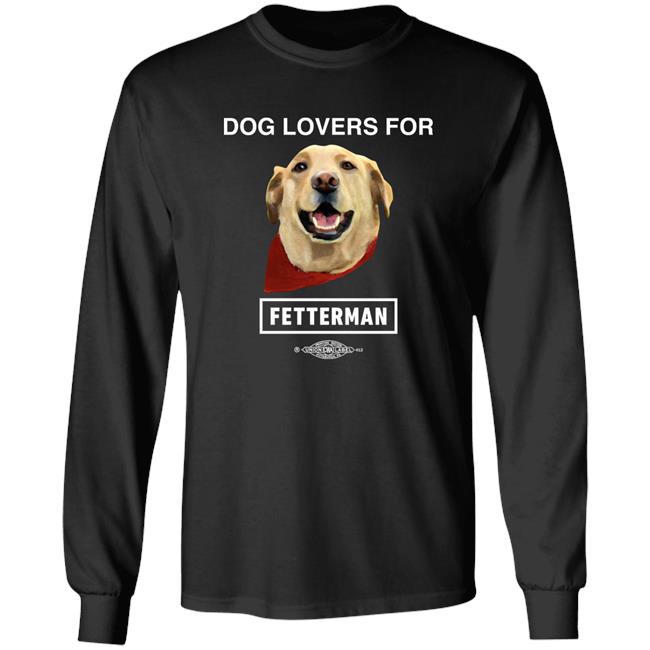 Dog Lovers For Fetterman Shirt