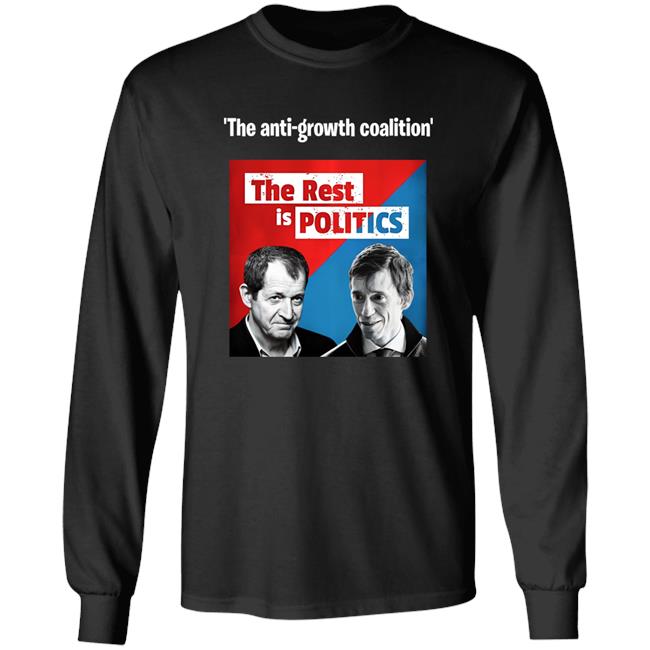 Restispolitics The Anti-Growth Coalition The Rest Is Politics Shirt Steven Swinford