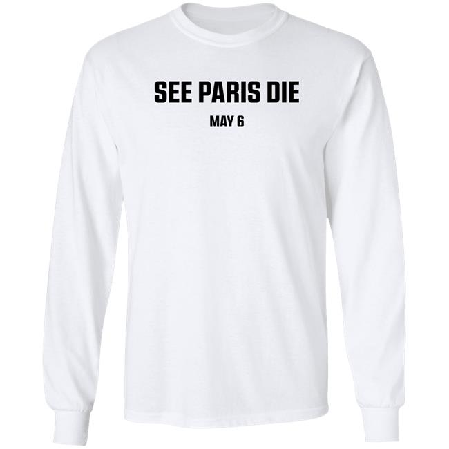 Letterboxd See Paris Die May 6 Shirt