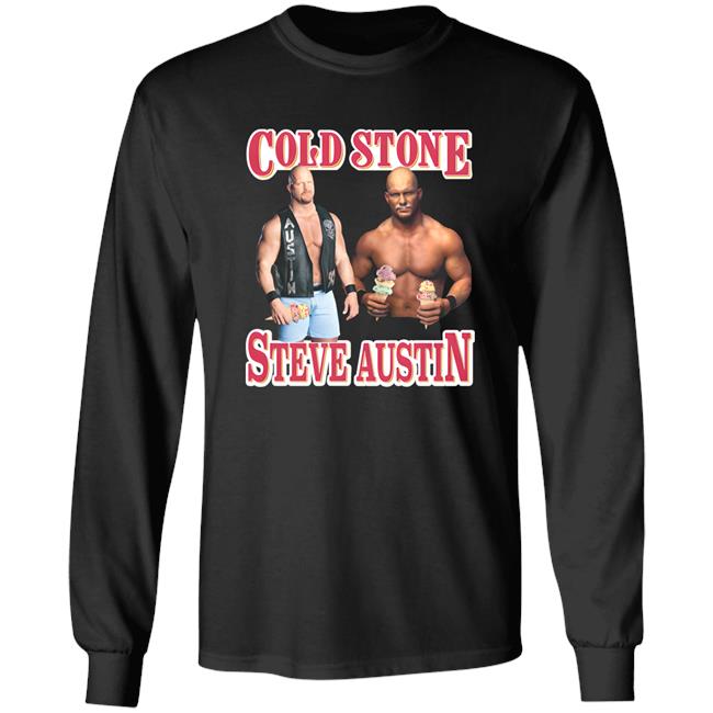 Shirtsthtgohard Store Cold Stone Steve Austin Shirt