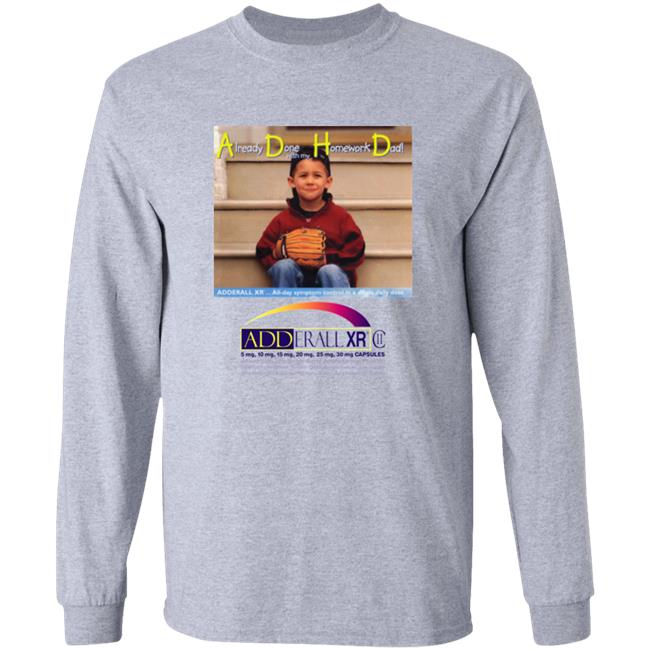 Shirts That Go Hard Already Done With My Homework Dad Shirt Shirtsthtgohard
