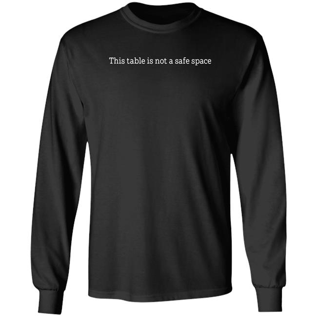 Ytgamersongames This Table Is Not A Safe Space Shirt