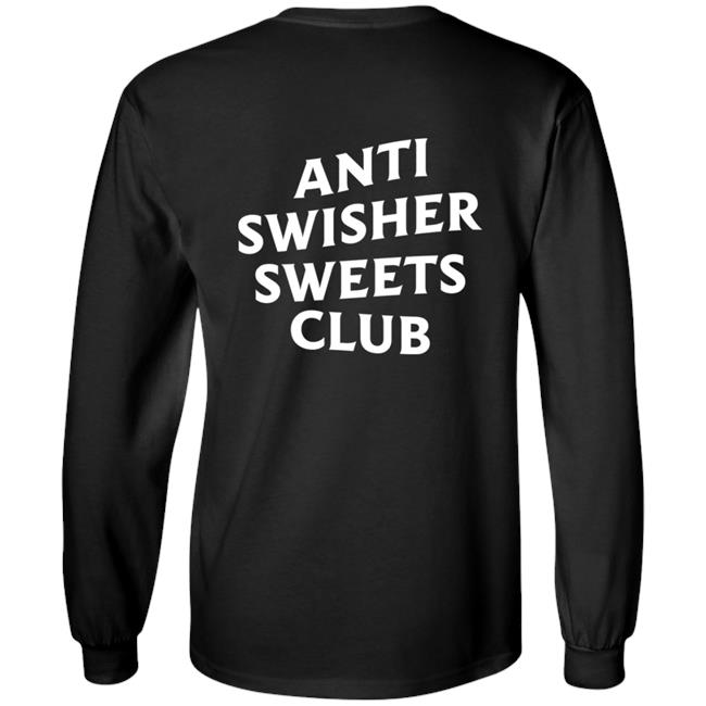 Shirts That Go Hard Anti Swisher Sweets Club Hoodie Shirtsthtgohard