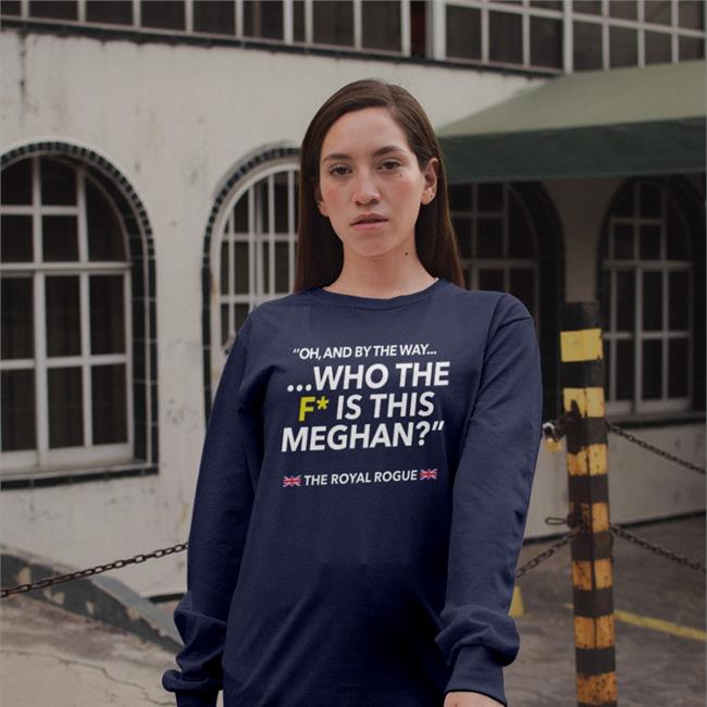 Jesús Enrique Rosas - The Body Language Guy Oh And By The Way Who The F Is This Meghan T Shirts The Body Language Guy Merch