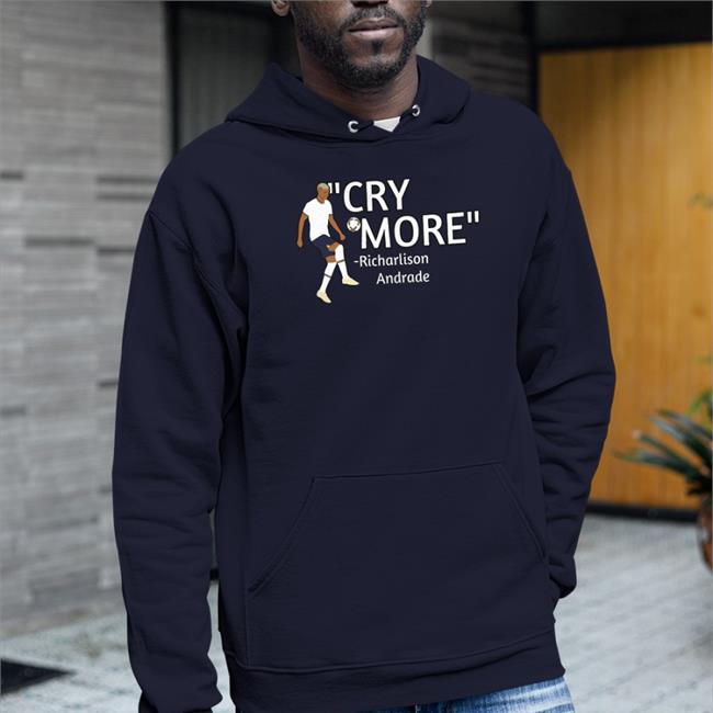 Digital Spurs Cry More Richarlison Andrade Shirt