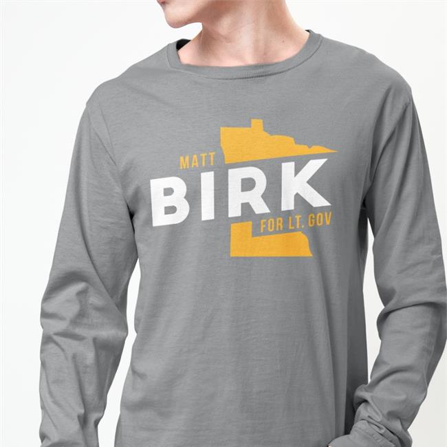 Matt Birk For Lt. Gov Shirt
