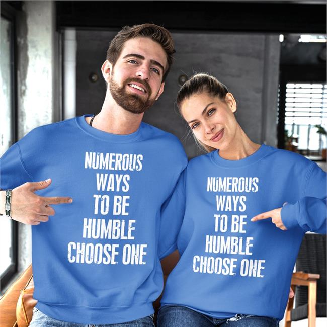 Numerous Ways To Be Humble Choose One Shirts Chandler Hutchison
