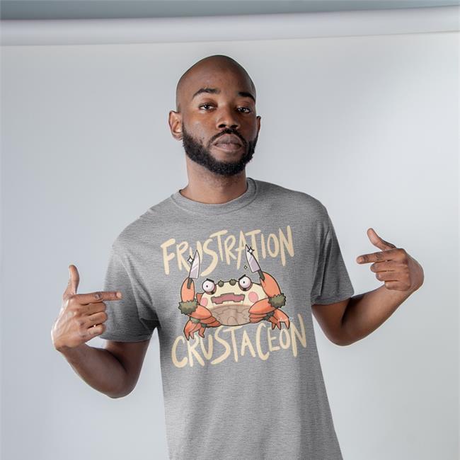 80umaa Frustration Crustaceon Funny T Shirt