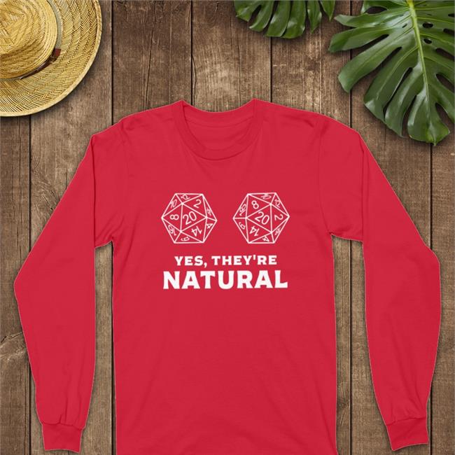 Yes They're Natural Shirt Black Epic Dnd Memes