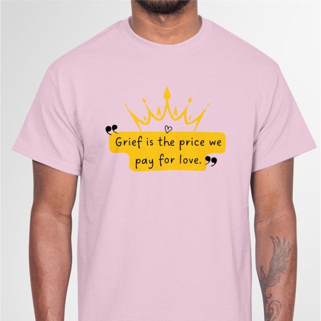 Queen Alizabeth 2 Grief Is The Price We Pay For Love Tee Shirts