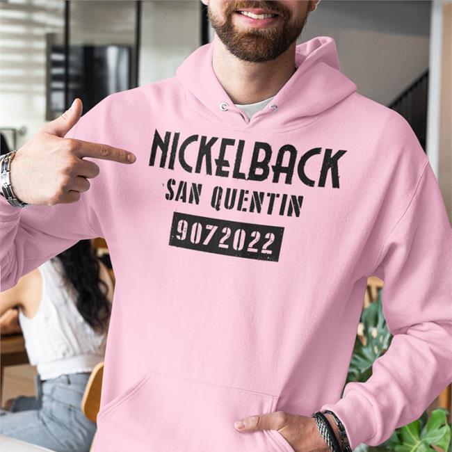 Rollin’ Nickelback San Quentin 9072022 Shirt