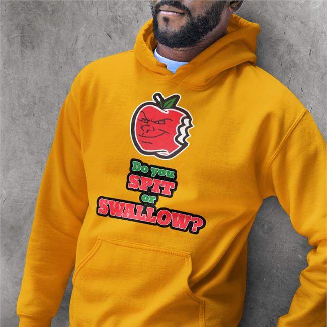 Do You Spit Or Swallow Shirt Carlito Kidd Bandit Do You Spit Or Swallow T Shirt