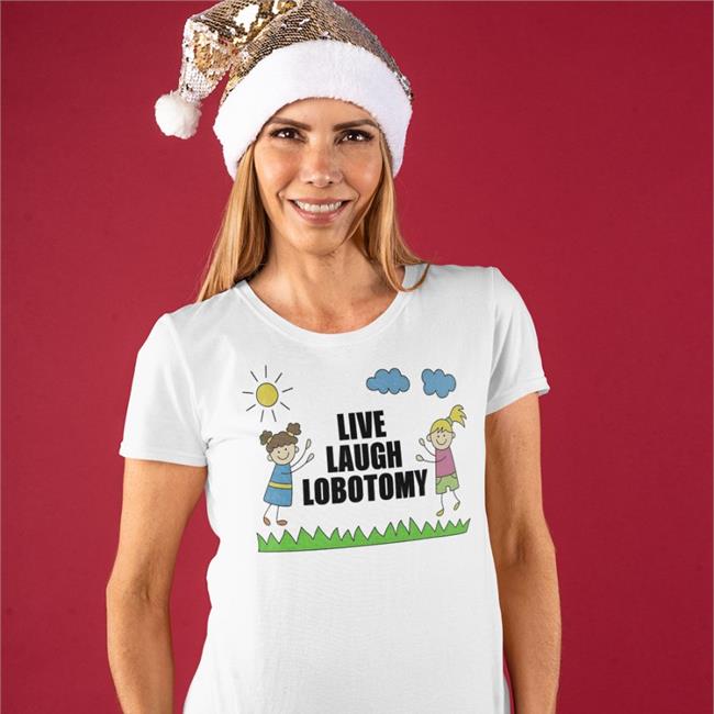 Swag Stimulus Merch Live Laugh Lobotomy Shirt Swagstimulus