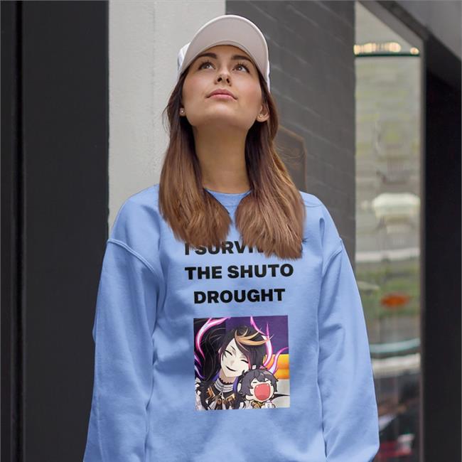 I Survived The Shuto Drought Shirt Prodsoumako