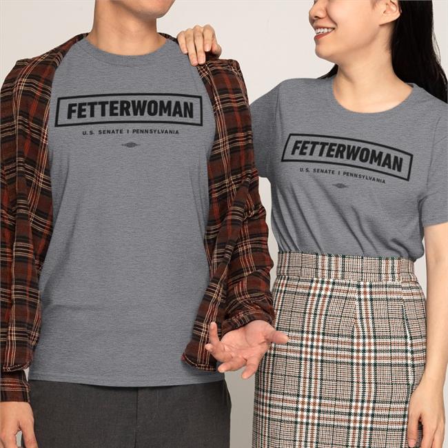 Madeleine Dean Fetterwoman Us Senate Pennsylvania Shirt John Fetterman