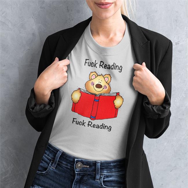 Fuck Reading Fuck Reading Shirts