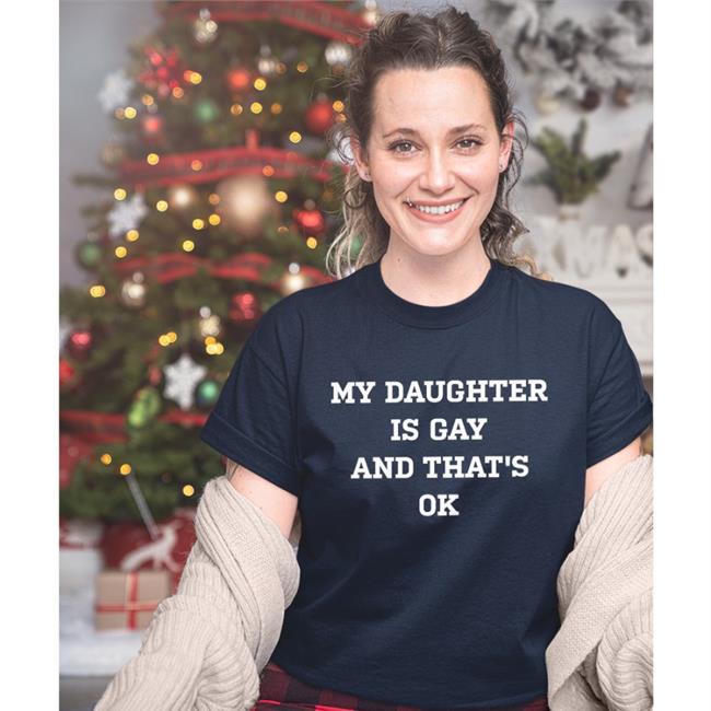 My Daughter Is Gay And That's Ok Sweatshirt