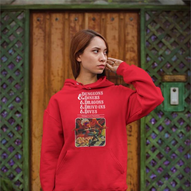 Shirts That Go Hard Dungeons Diners Dragons Drive-Ins Dives Hoodie