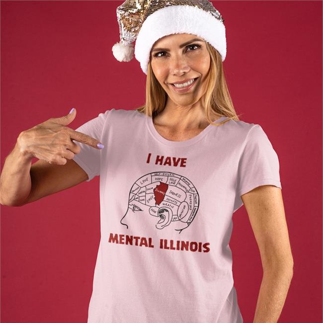 I Have Mental Illinois Tee Shirts