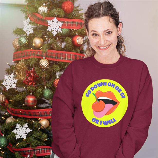 Go Down On Ur Gf Oriwill Tee Shirt White Dump Him Store Go Down On Ur Gf Oriwill Shirt