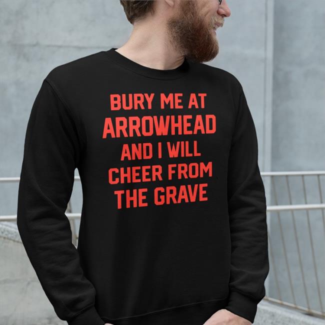 Dante Hall Wearing Bury Me At Arrowhead And I Will Cheer From The Grave Shirt