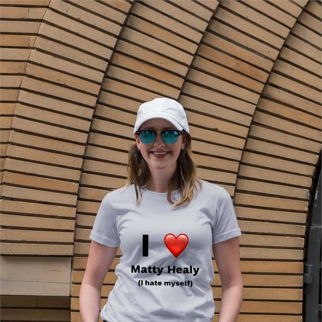 Mattyhealyanti I Love Matty Healy I Hate Myself Shirt